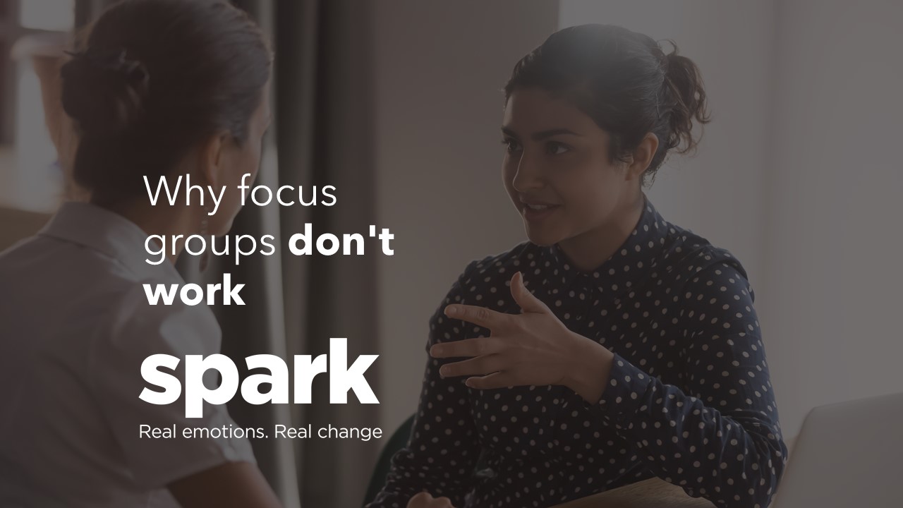 Spark Emotions - Why focus groups don't work
