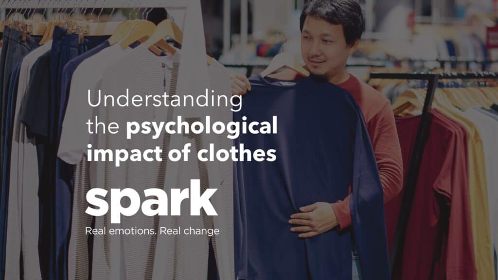 Understanding the psychological impact of clothes Spark Emotions